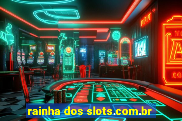 rainha dos slots.com.br